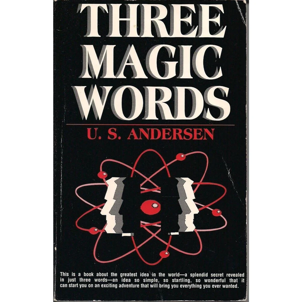 Three Magic Words - The Key to Peace, Power and Plenty